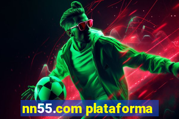 nn55.com plataforma