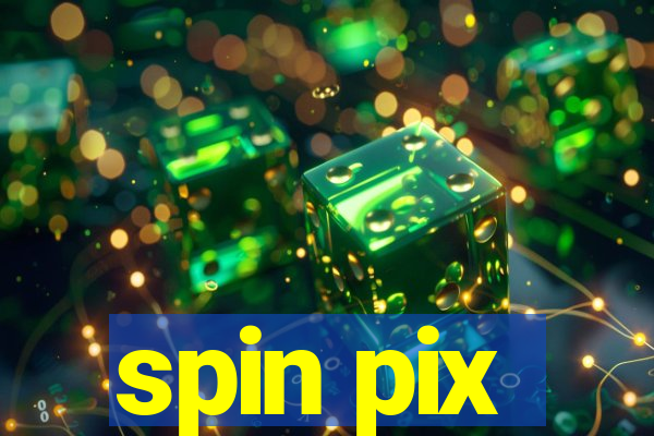 spin pix