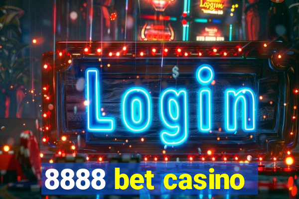 8888 bet casino