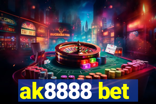 ak8888 bet