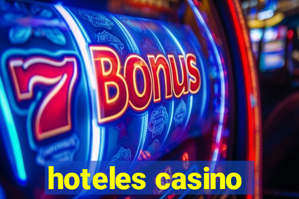 hoteles casino