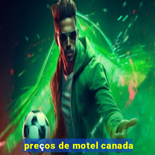 preços de motel canada