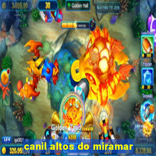 canil altos do miramar