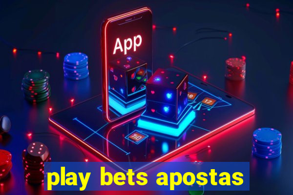 play bets apostas