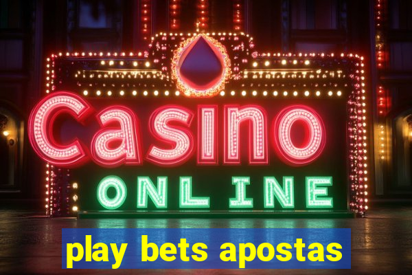 play bets apostas