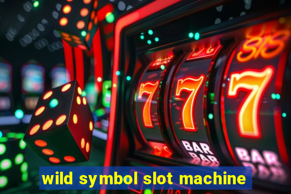 wild symbol slot machine