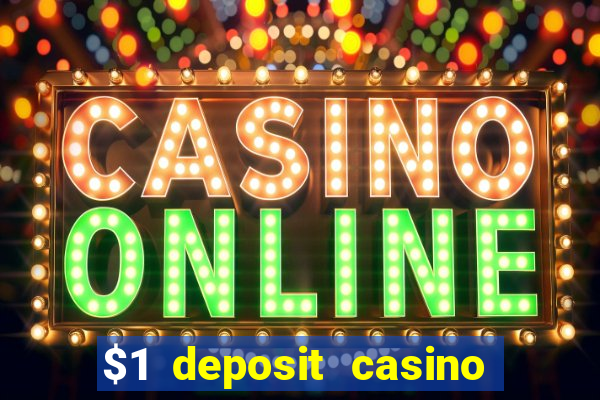 $1 deposit casino mega moolah