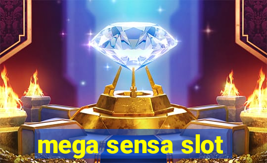 mega sensa slot