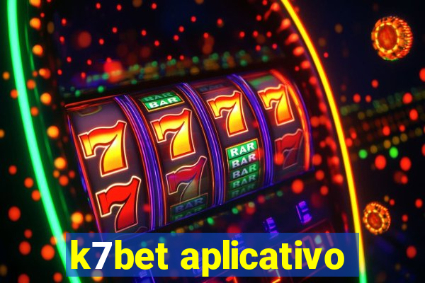 k7bet aplicativo