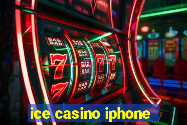 ice casino iphone