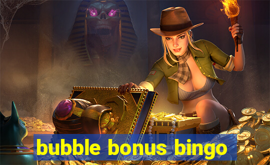 bubble bonus bingo