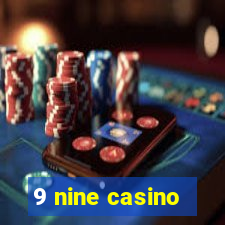 9 nine casino