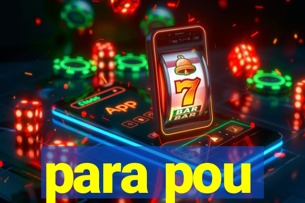 para pou