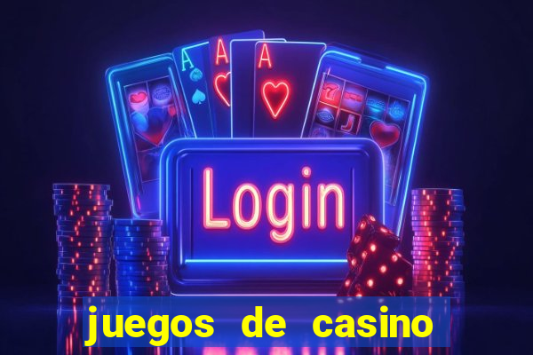 juegos de casino on line