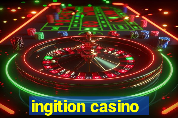 ingition casino