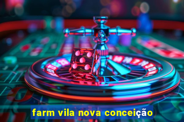 farm vila nova conceição