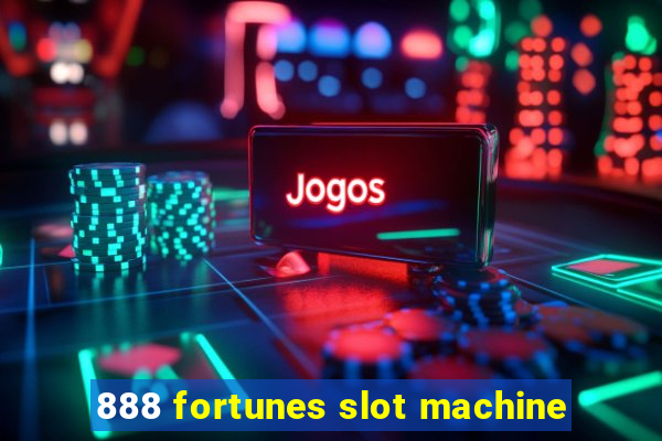 888 fortunes slot machine