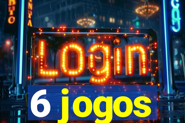 6 jogos