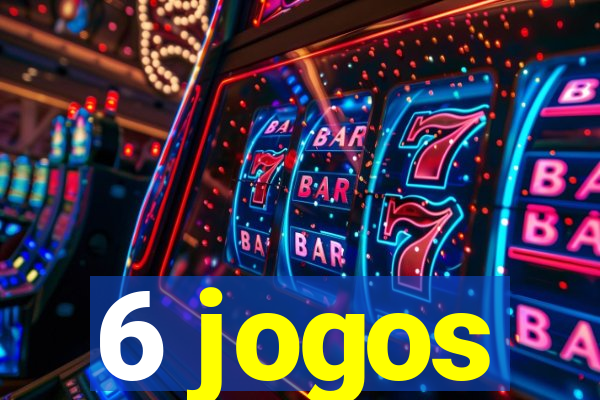 6 jogos