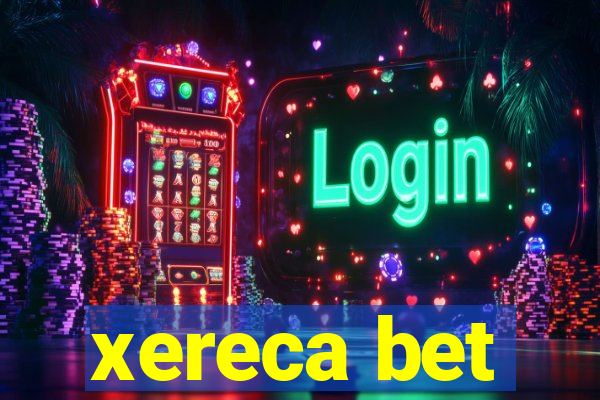 xereca bet