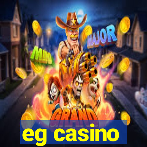 eg casino