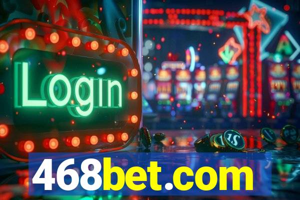 468bet.com