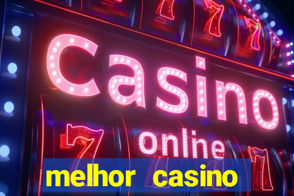 melhor casino online do mundo