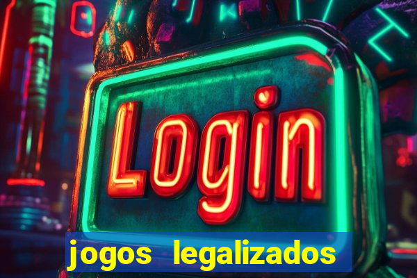 jogos legalizados no brasil