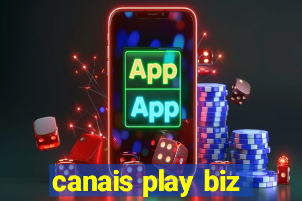 canais play biz