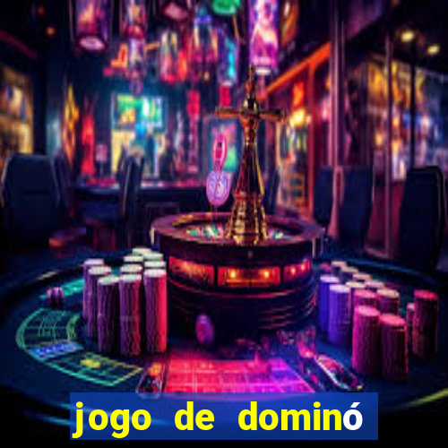 jogo de dominó valendo dinheiro de verdade