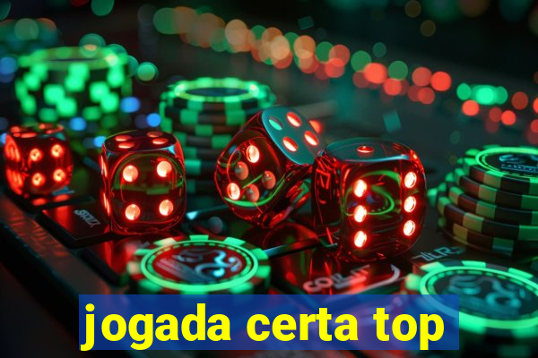 jogada certa top