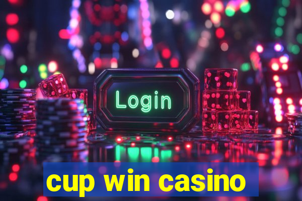 cup win casino