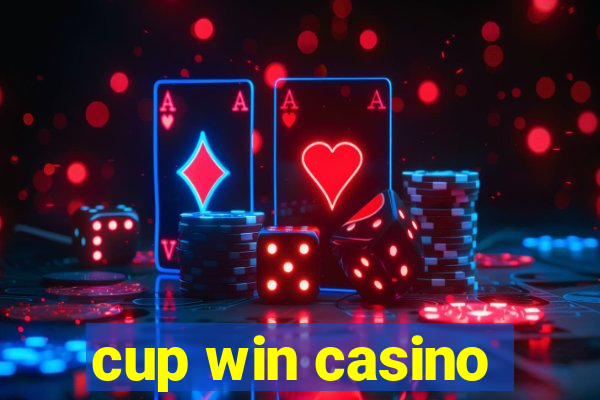 cup win casino