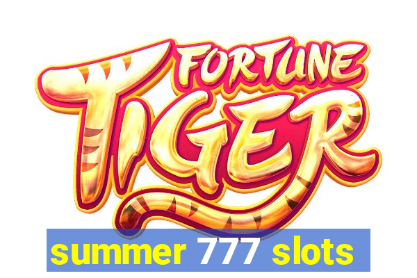 summer 777 slots