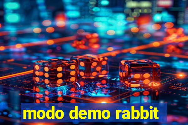 modo demo rabbit