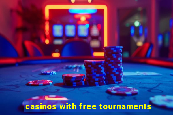 casinos with free tournaments