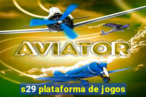 s29 plataforma de jogos