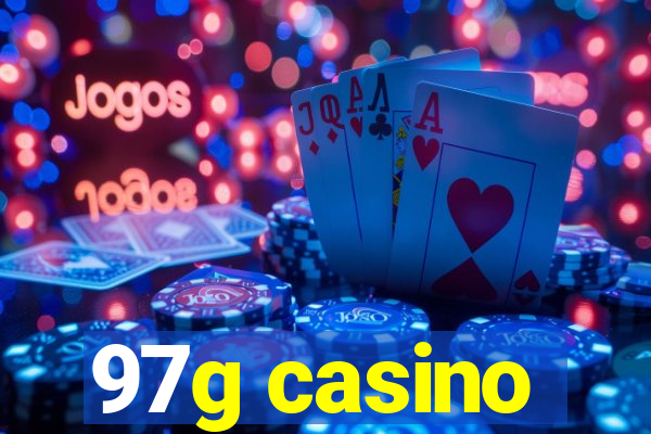 97g casino