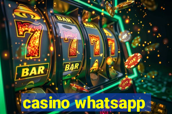 casino whatsapp