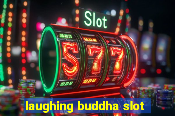 laughing buddha slot