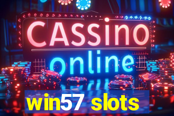 win57 slots