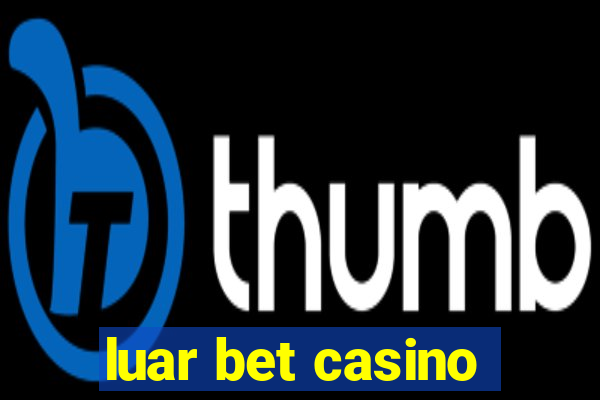 luar bet casino