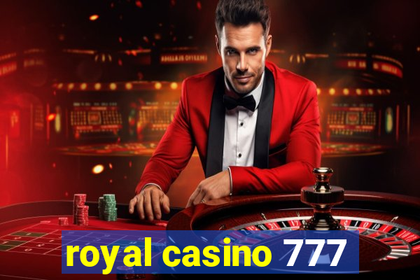 royal casino 777