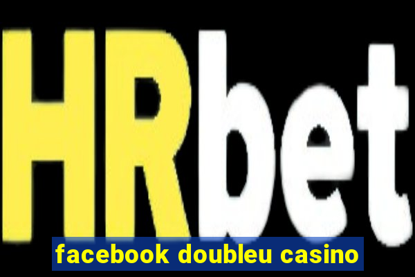 facebook doubleu casino