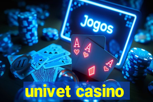 univet casino