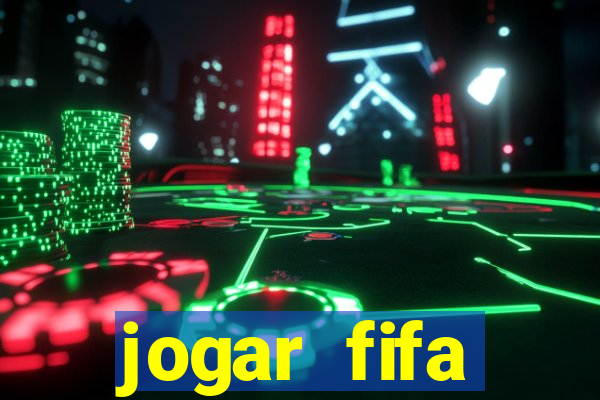 jogar fifa apostando dinheiro