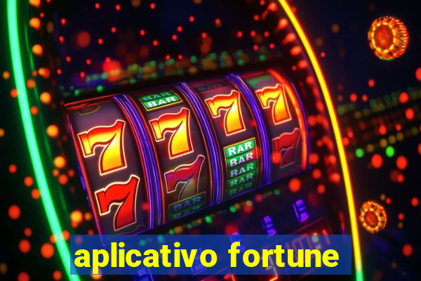 aplicativo fortune