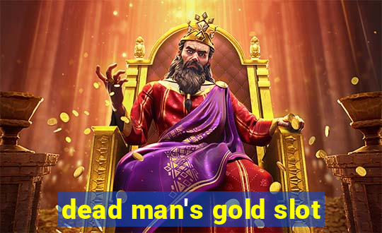 dead man's gold slot