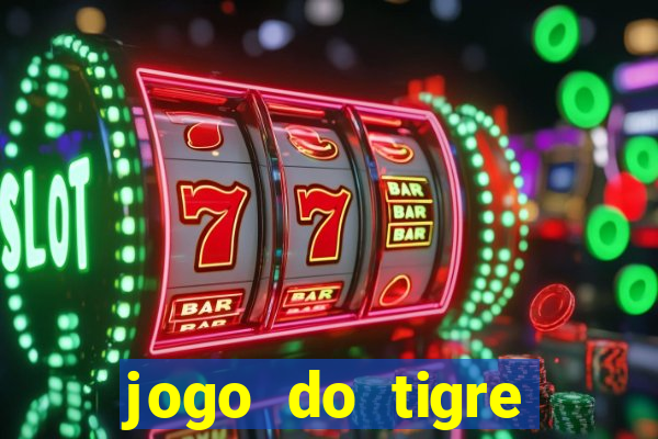 jogo do tigre passo a passo