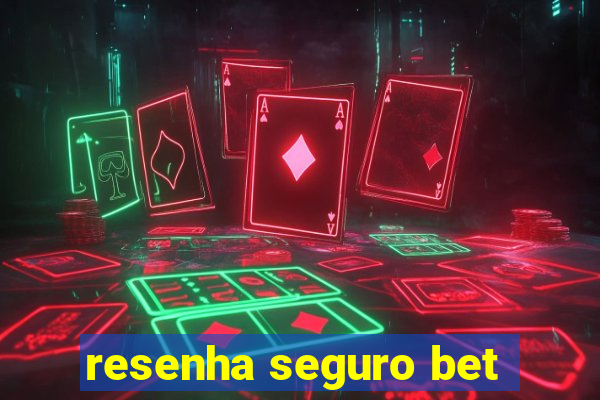 resenha seguro bet